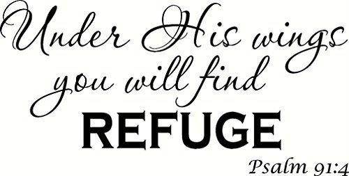 Psalm 91:4 (V2) Under His Wings You Will Find Refuge. Bible Verse Inspired Wa…