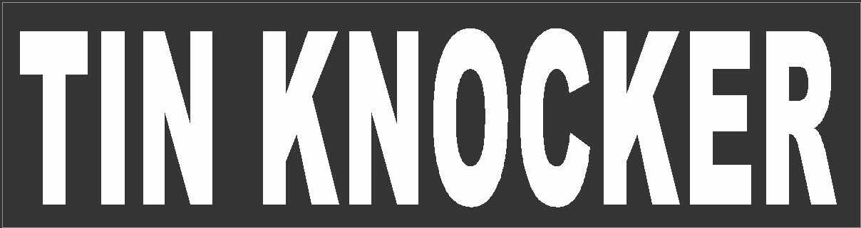 Tin Knocker, CTW-11