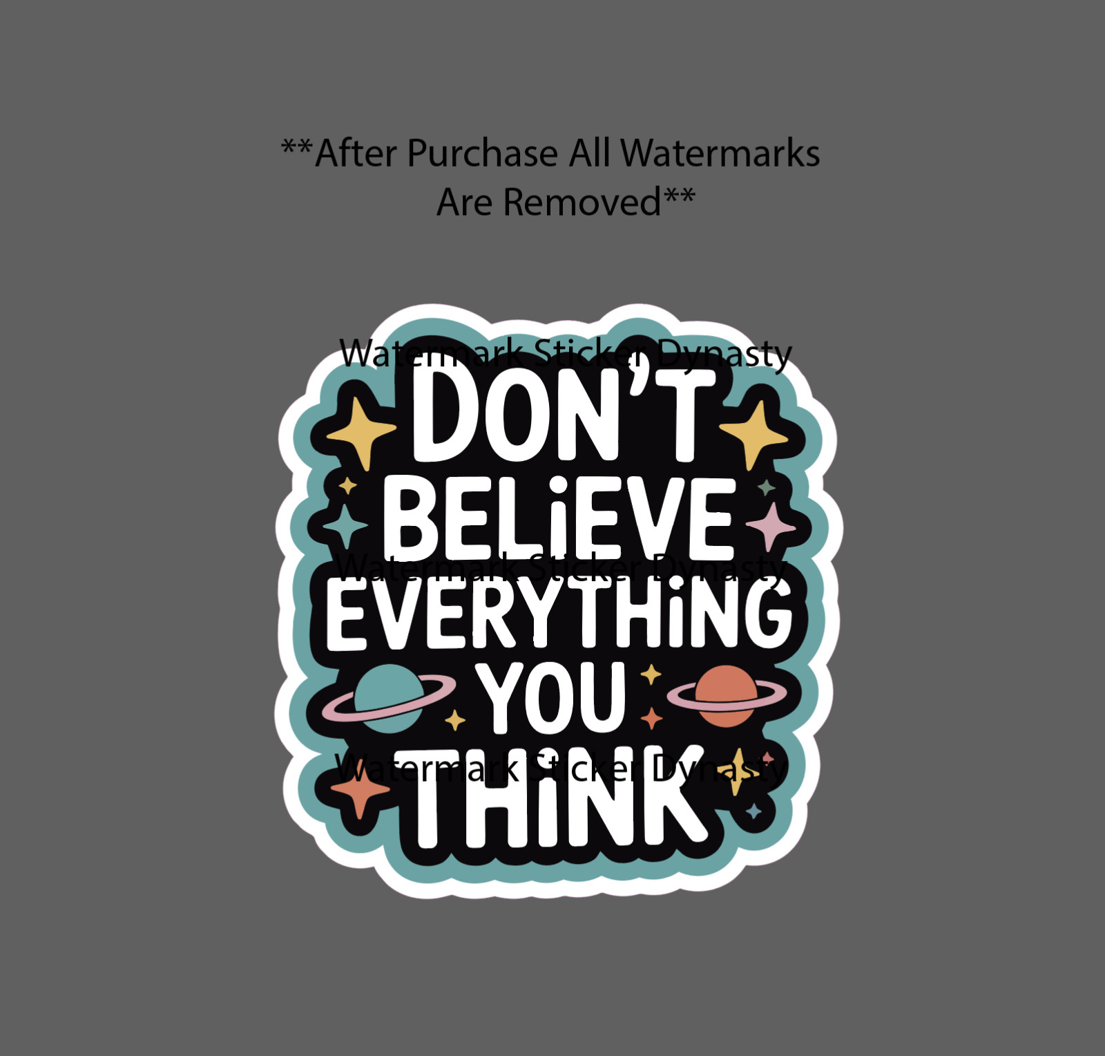 Quote Sticker Waterproof Decal Don’t Believe Everything You Think Space Gift NEW