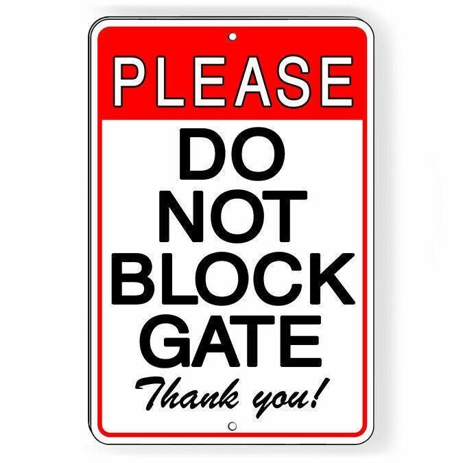 Please do not block gate metal sign or decal 6 sizes warning driveway parking