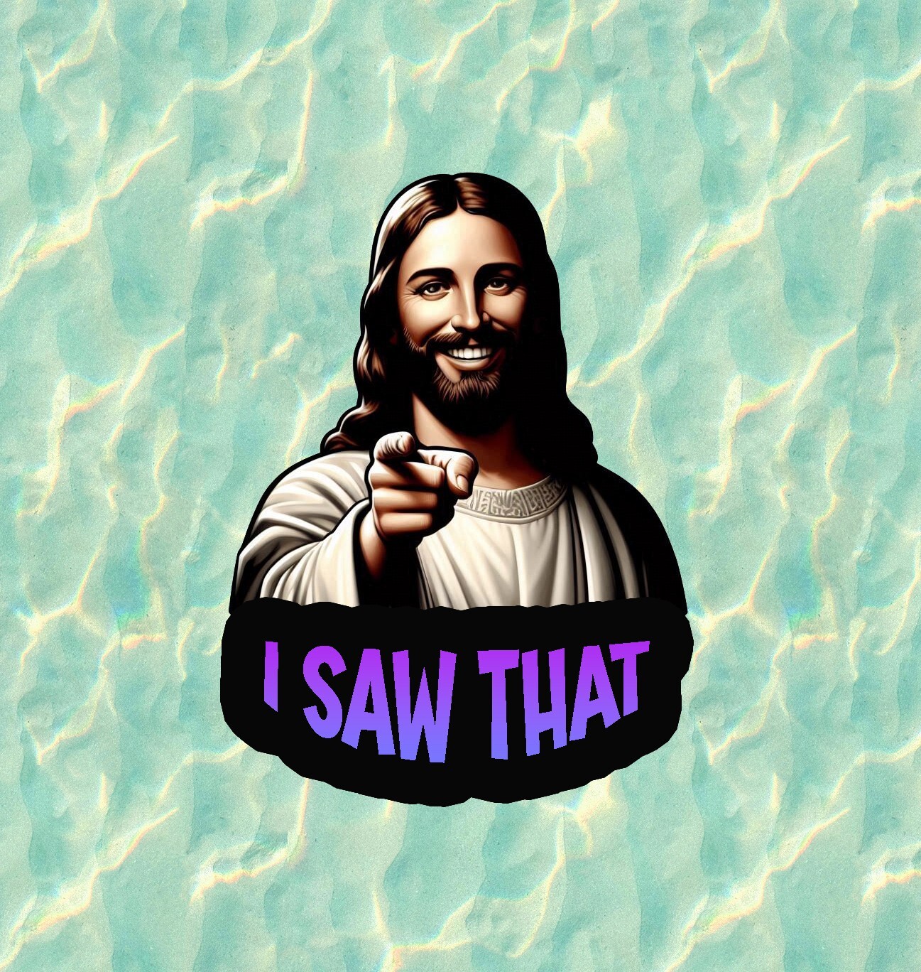 Jesus “I Saw That” vinyl sticker decal – several sizes available