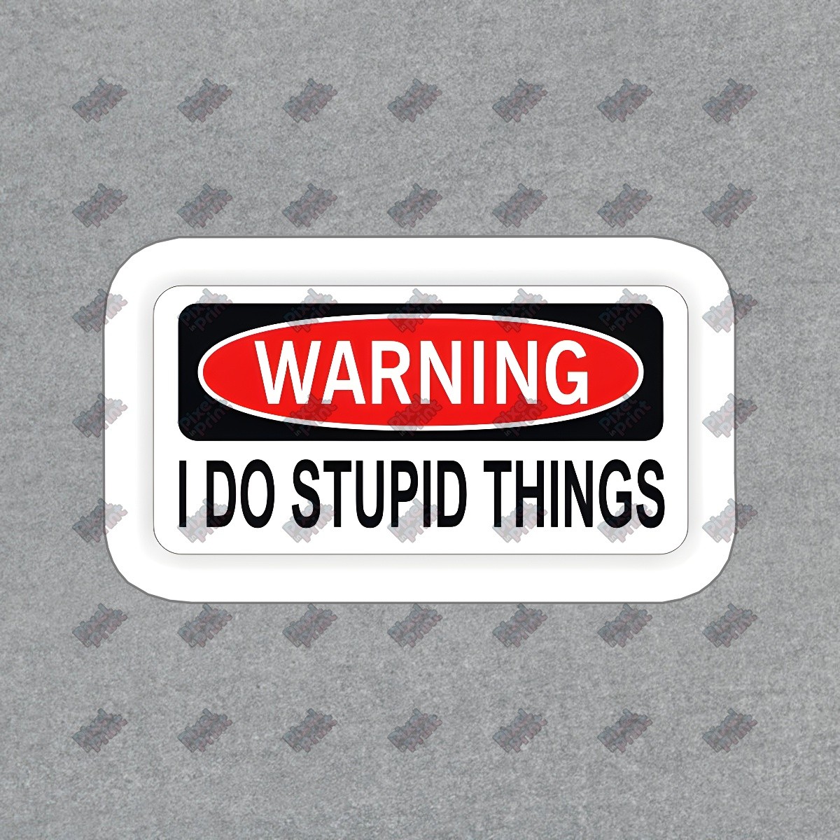 Funny Warning Sticker I Do Stupid Things Vinyl Decal Humorous Car, #678370