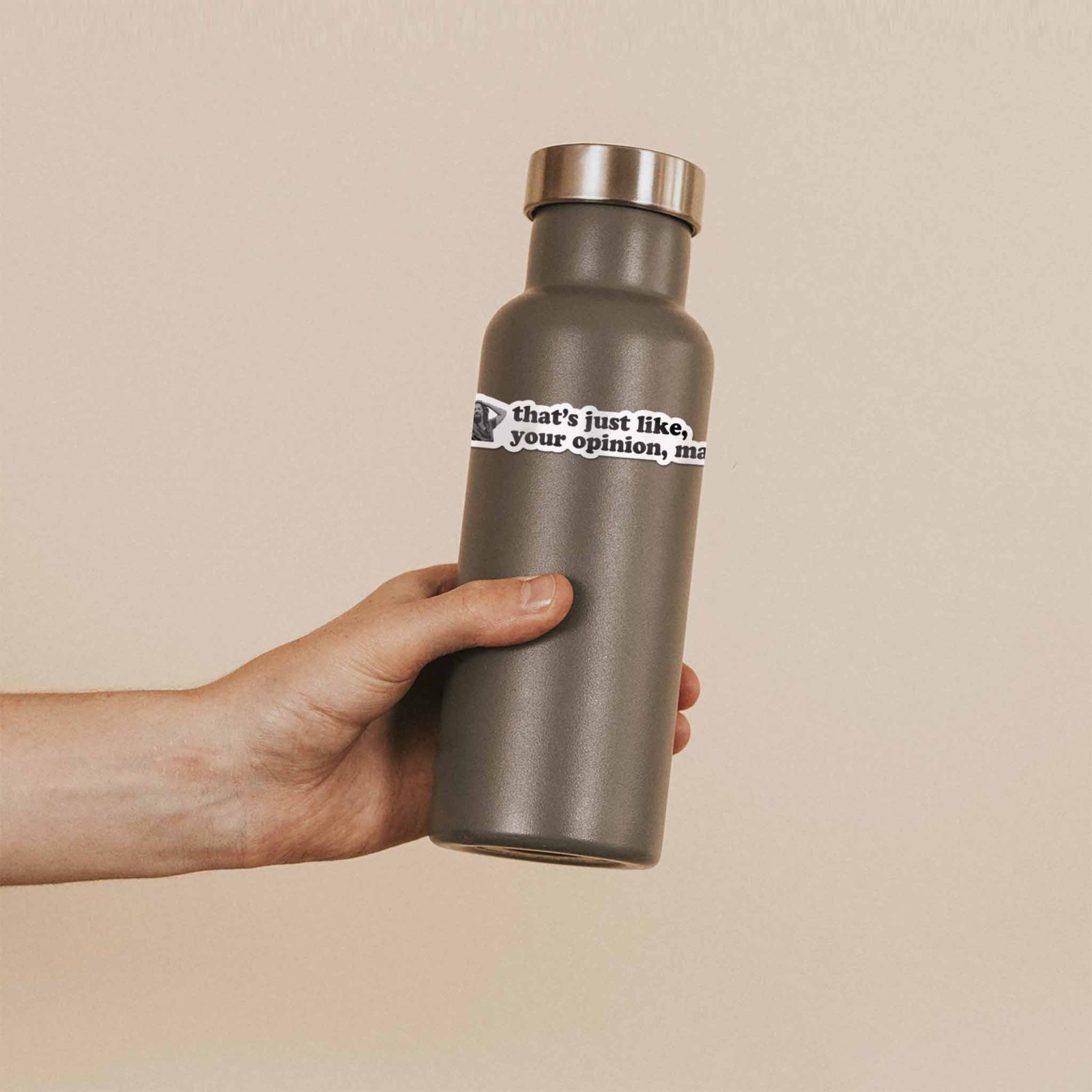 That’s Just Your Opinion Man Funny Movie Quote Sticker