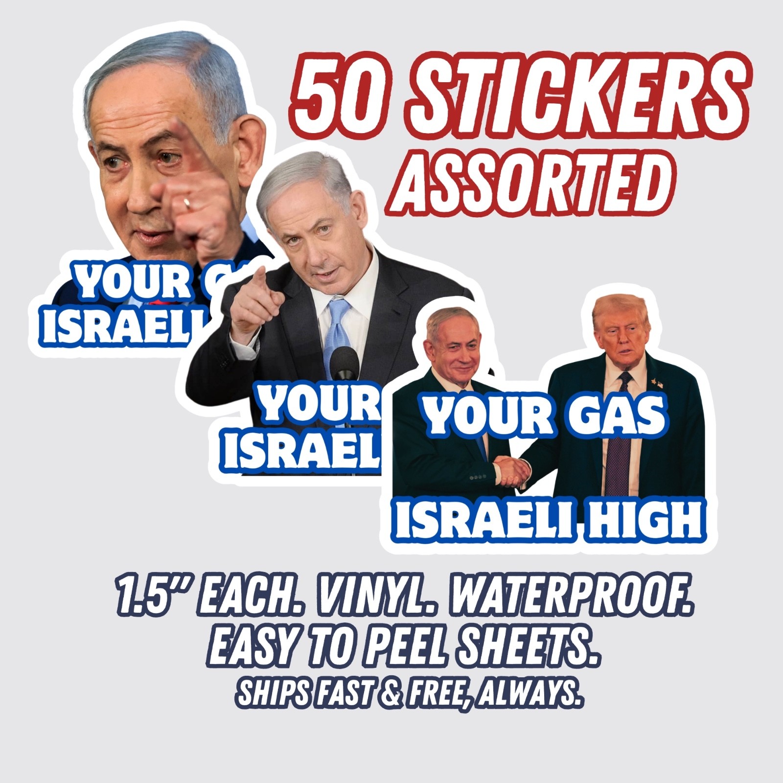 Your Gas Israeli High Stickers Bibi Trump 50pc Mixed Political Vinyl Decals 1.5″
