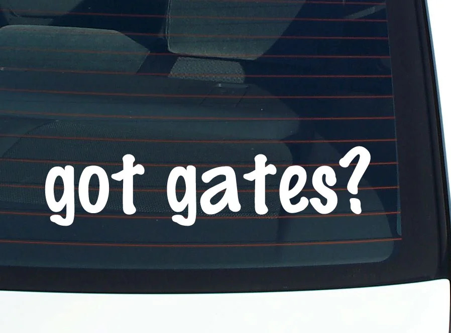 got gates? FUNNY VINYL CAR DECAL STICKER FAMILY LAST NAME