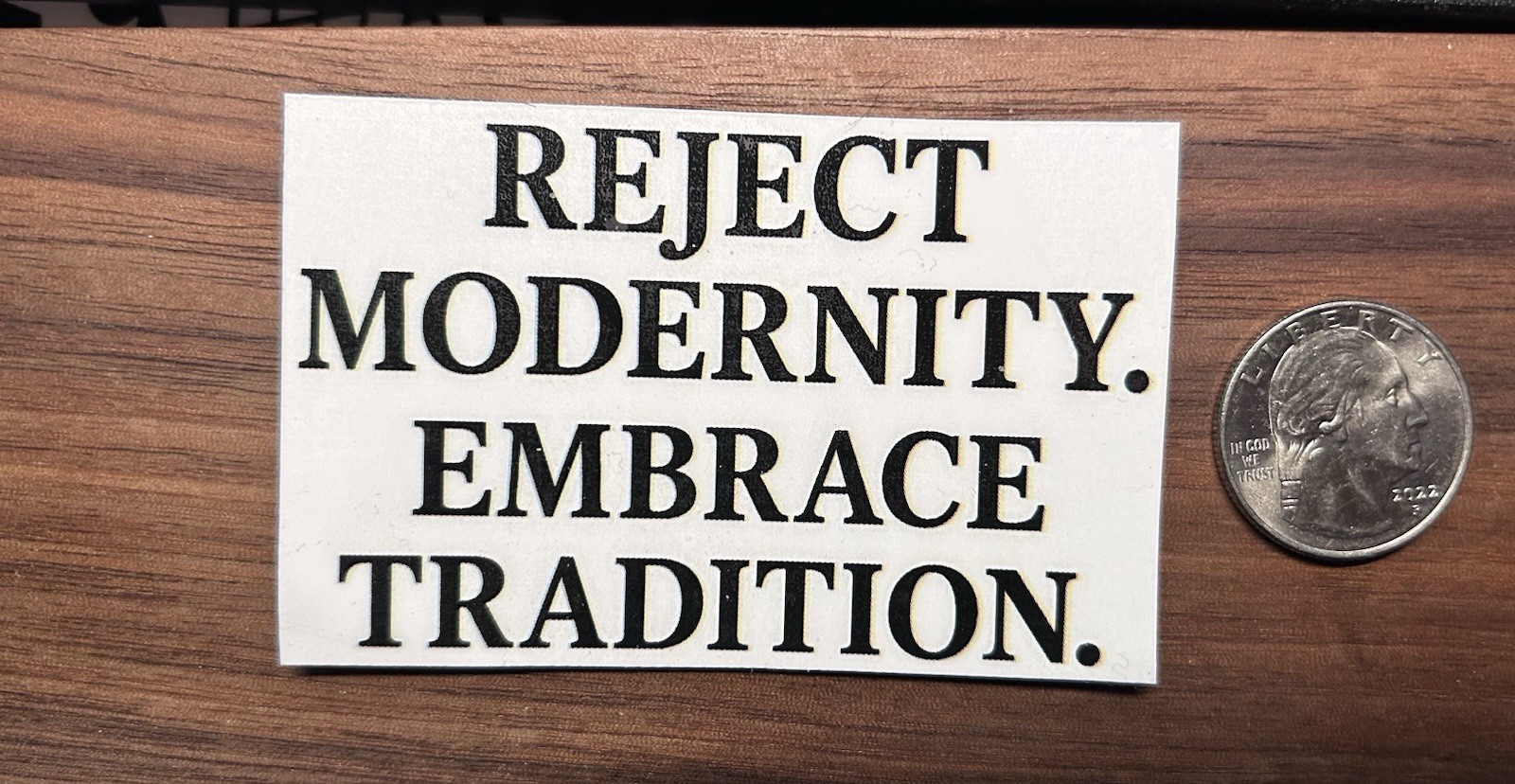 Reject Modernity; Embrace Tradition – Glossy Vinyl Sticker