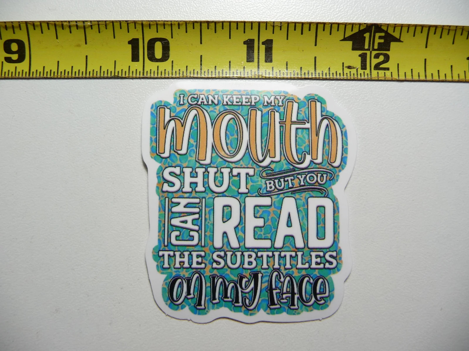 KEEP MOUTH SHUT BUT READ SUBTITLES ON MY FACE SMALL STICKER DECAL FUNNY SAYING