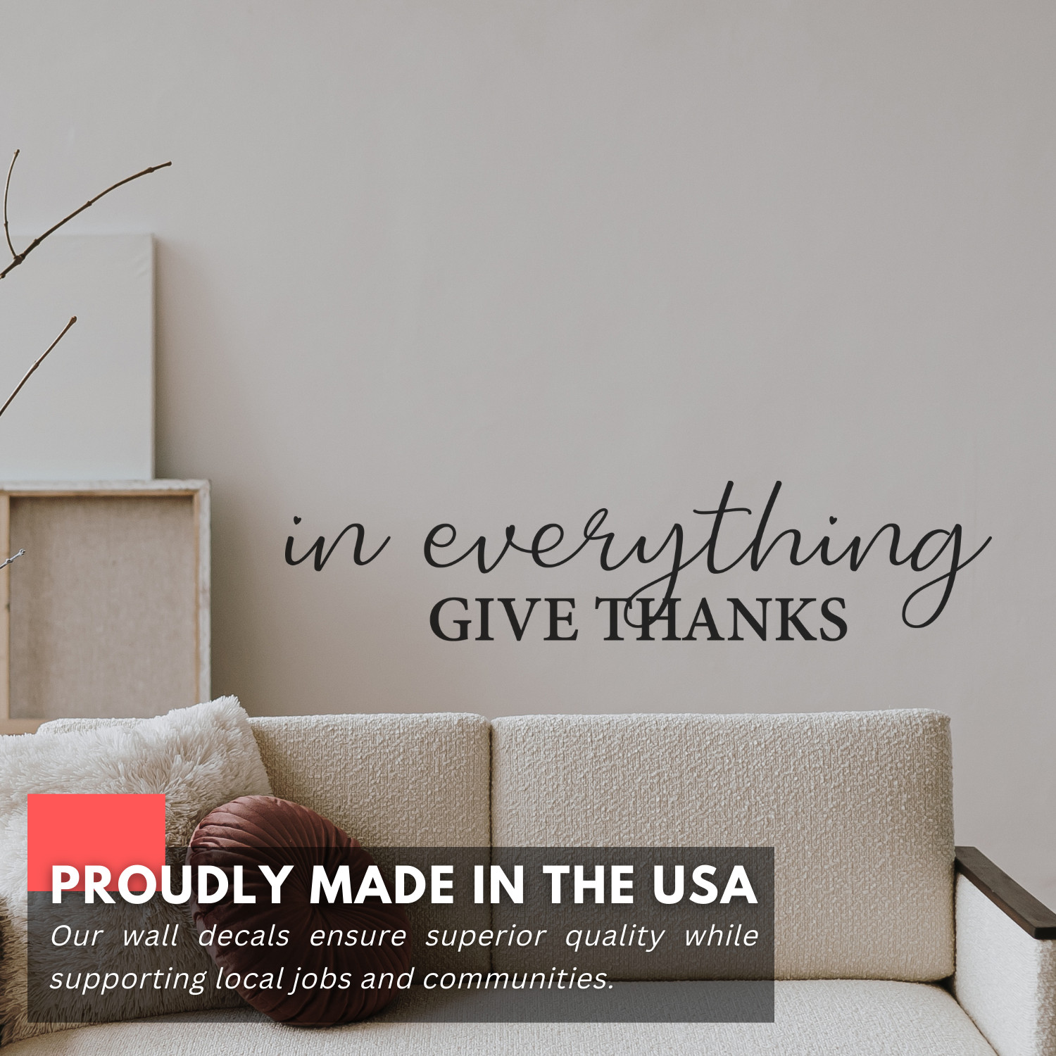 Inspirational Wall Decal Quote – In Everything Give Thanks – Motivational Decor