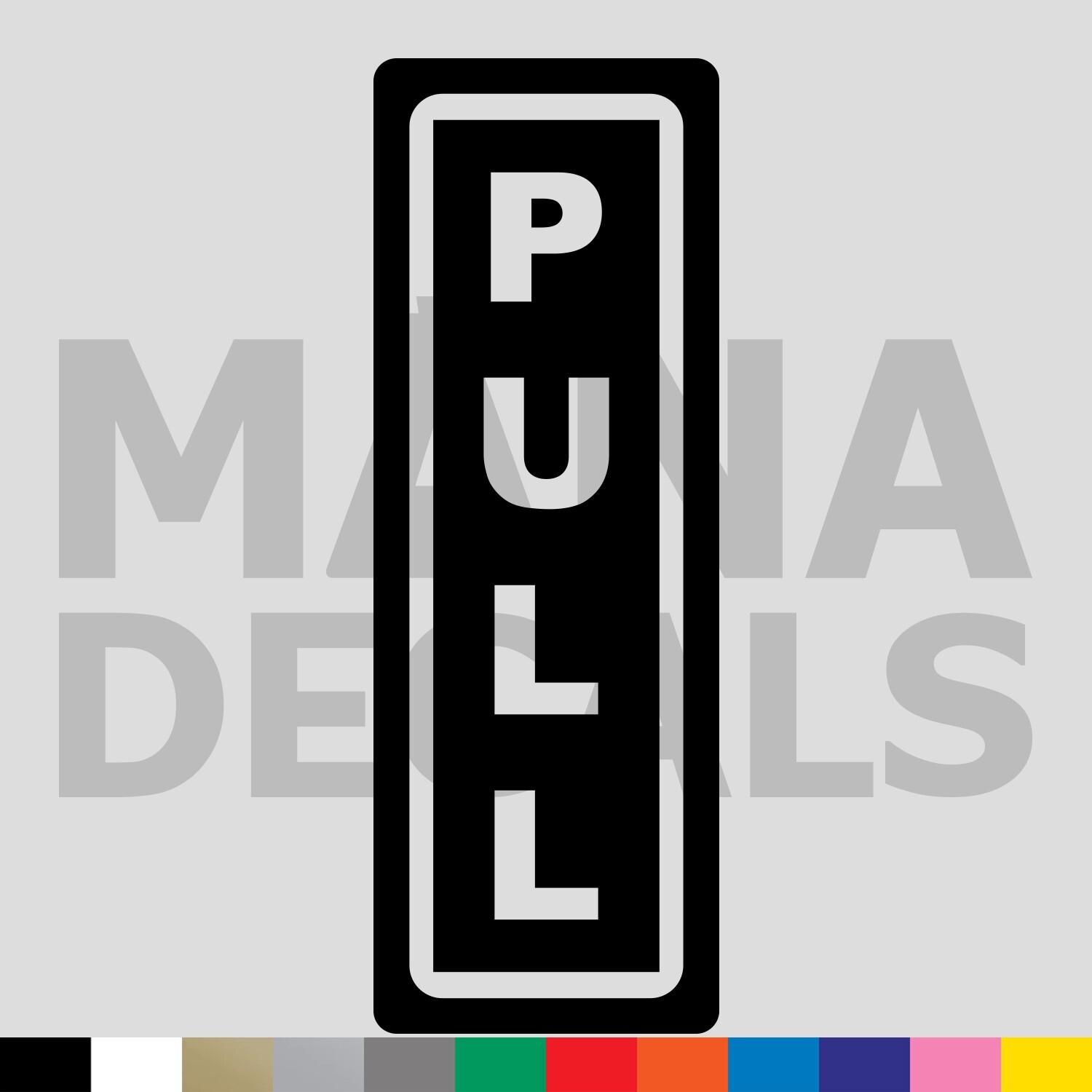 PULL Vinyl Die Cut Decal Sticker – Door Sign Vertical