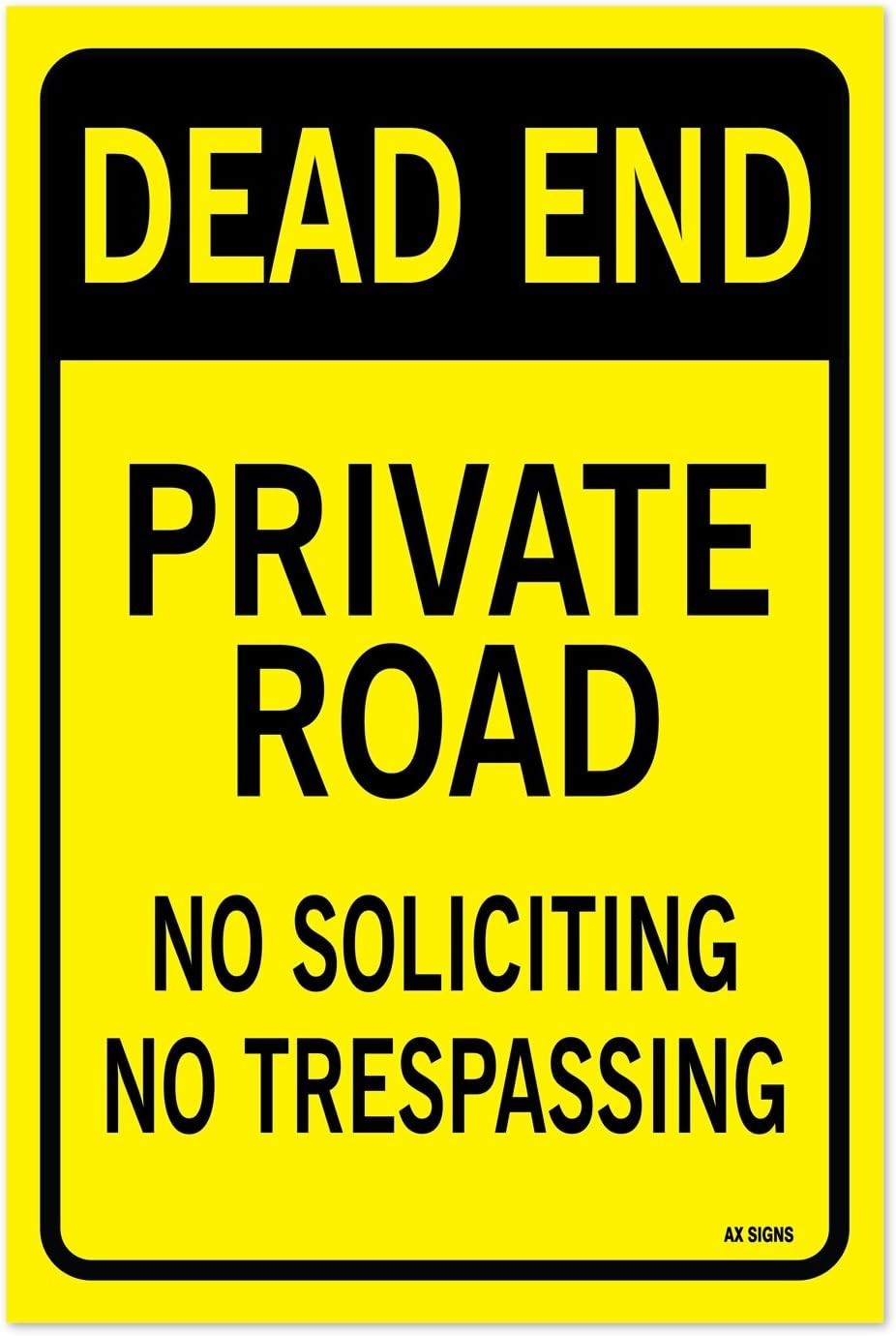 Dead End Private Road No Soliciting No Trespassing, Sticker Sign, 12×18 Inches
