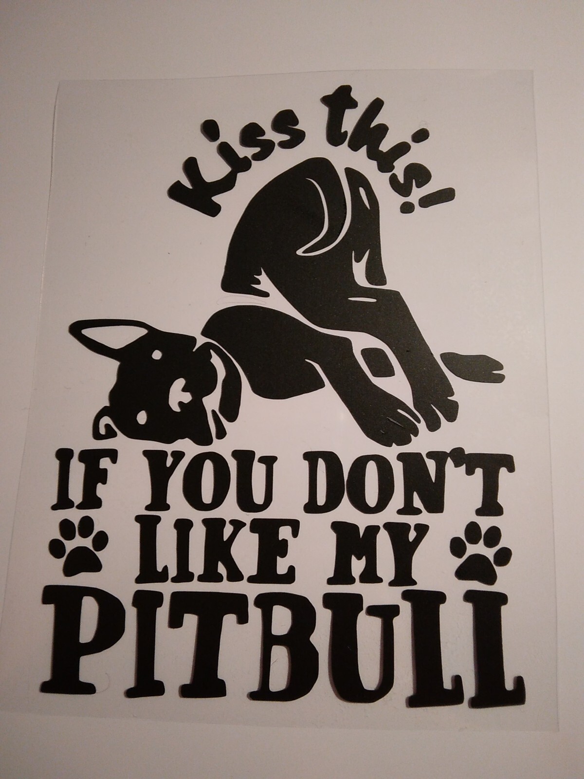 Kiss This If You Dont Like Pitbulls Decal