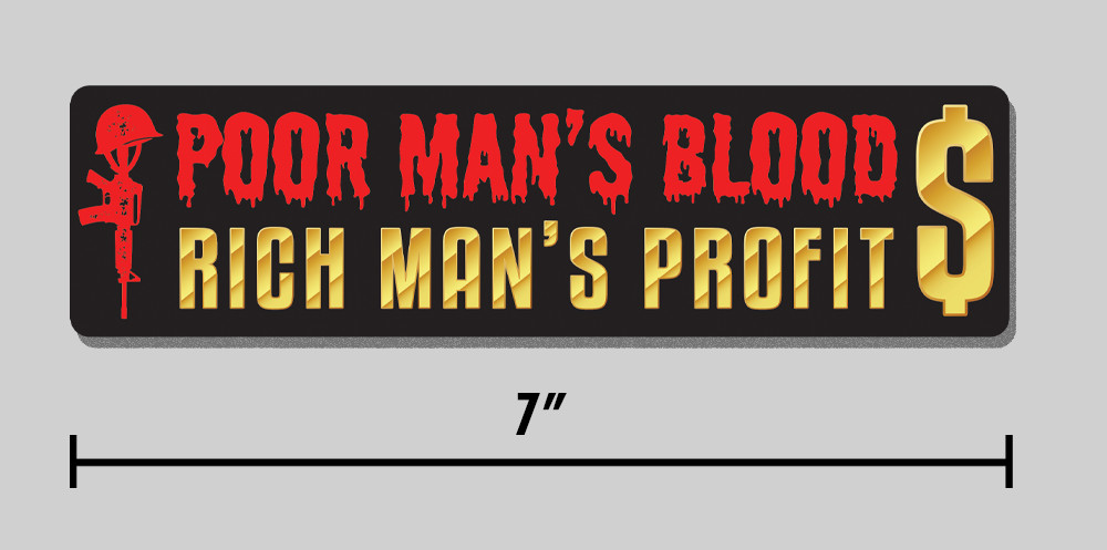 Anti-War Sticker “Poor Man’s Blood, Rich Man’s Profit” Iran 7″ Vinyl Decal