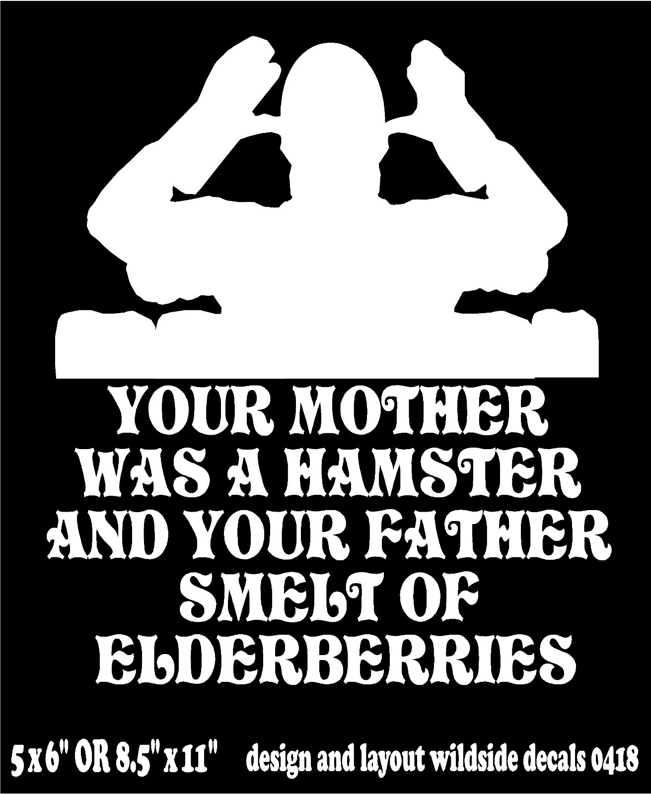 Funny Monty Python Quote Decal Your Mother Was A Hamster window vinyl sticker