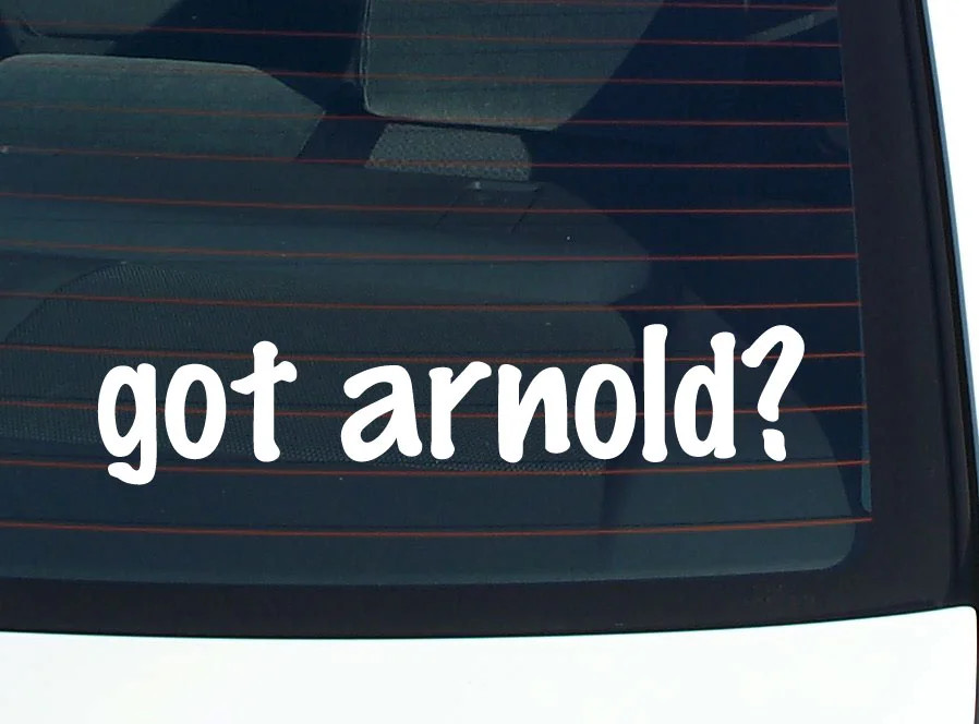got arnold? FUNNY VINYL CAR DECAL STICKER FAMILY LAST NAME