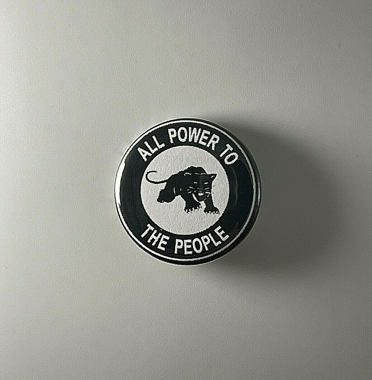 Black Panther Party All Power To The People 1.25″ Button B010B125 Pin Badge