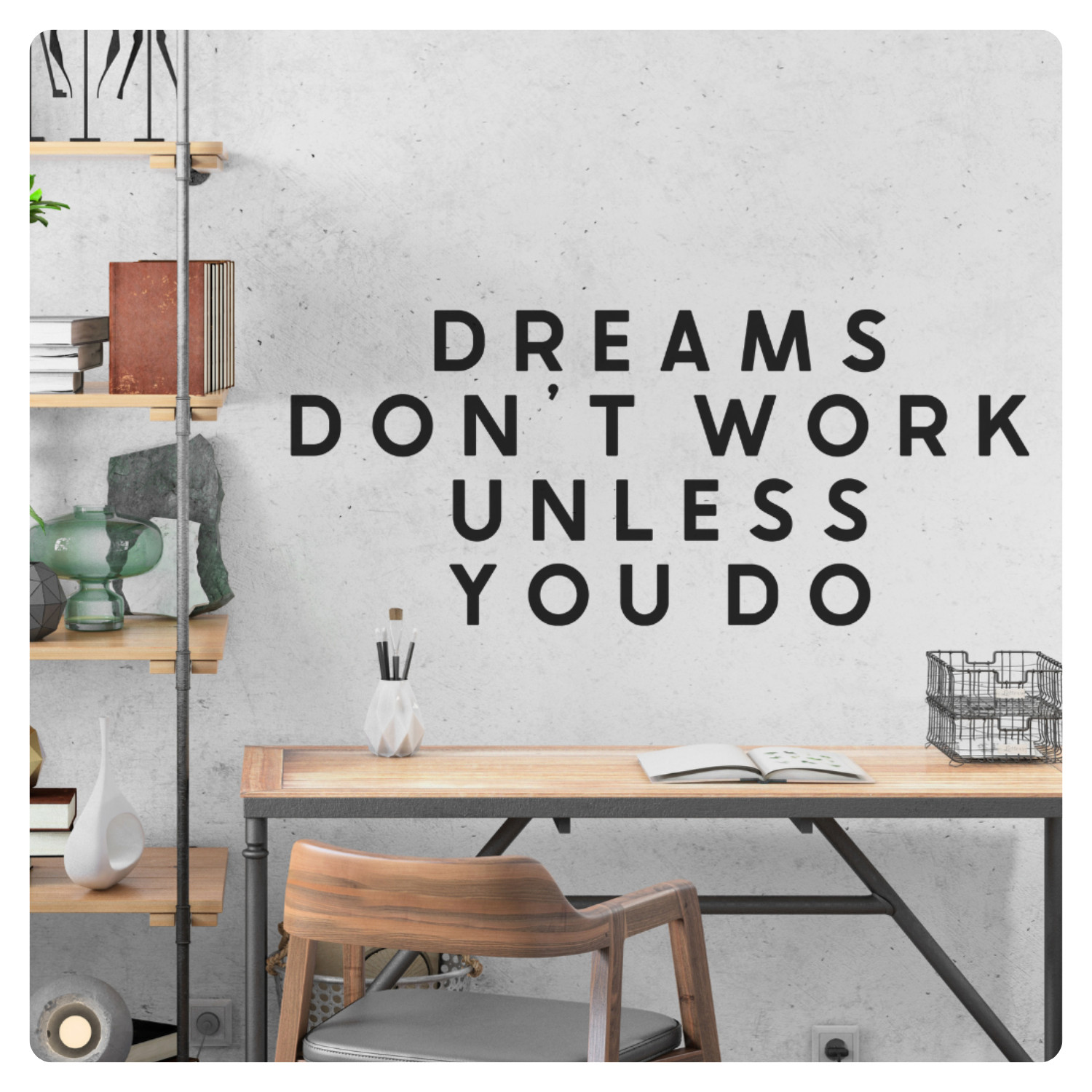 Motivational Wall Decal – Dreams Don’t Work Unless You Do – Office & Gym Decor