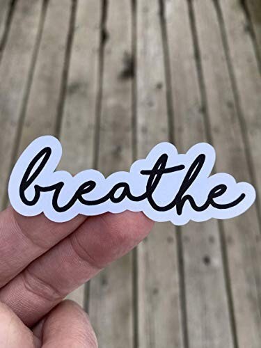 Breathe Sticker Water Bottle Sticker Phone Laptop Sticker