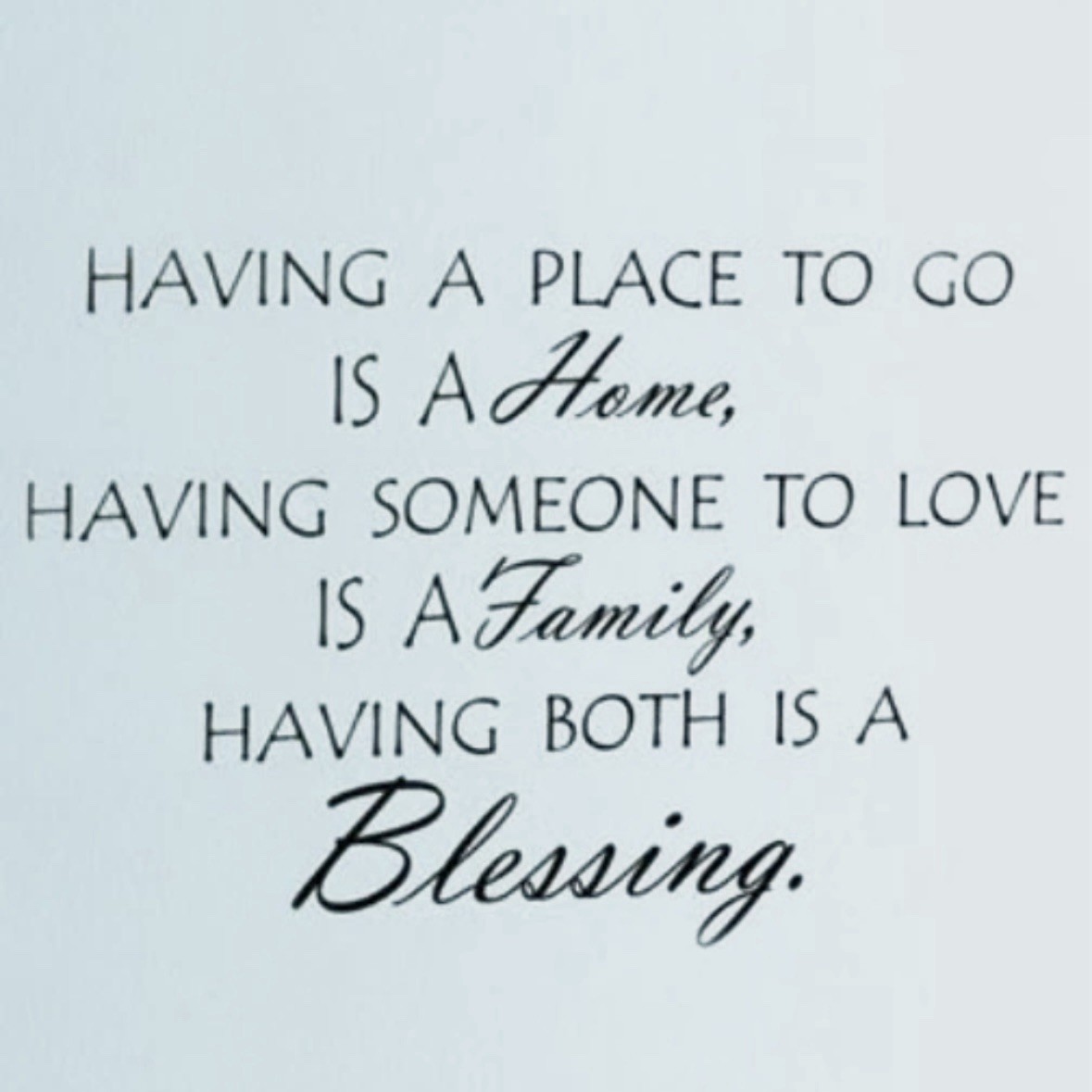 HAVING SOMEONE PLACE TO GO BLESSING Vinyl wall art lettering decals LARGE 33×22