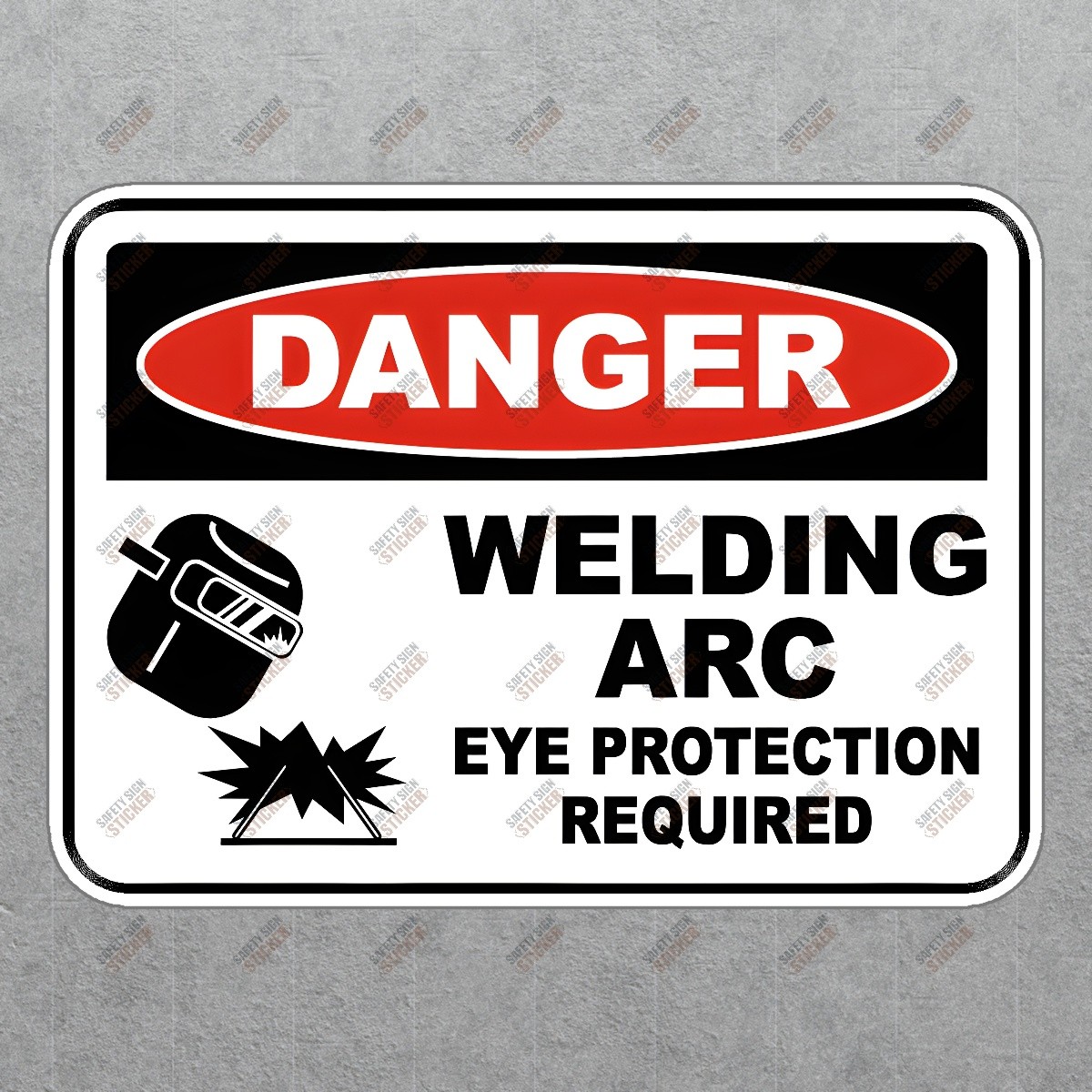 Danger Welding Arc Eye Protection Required Safety Sign Sticker OSHA #481765