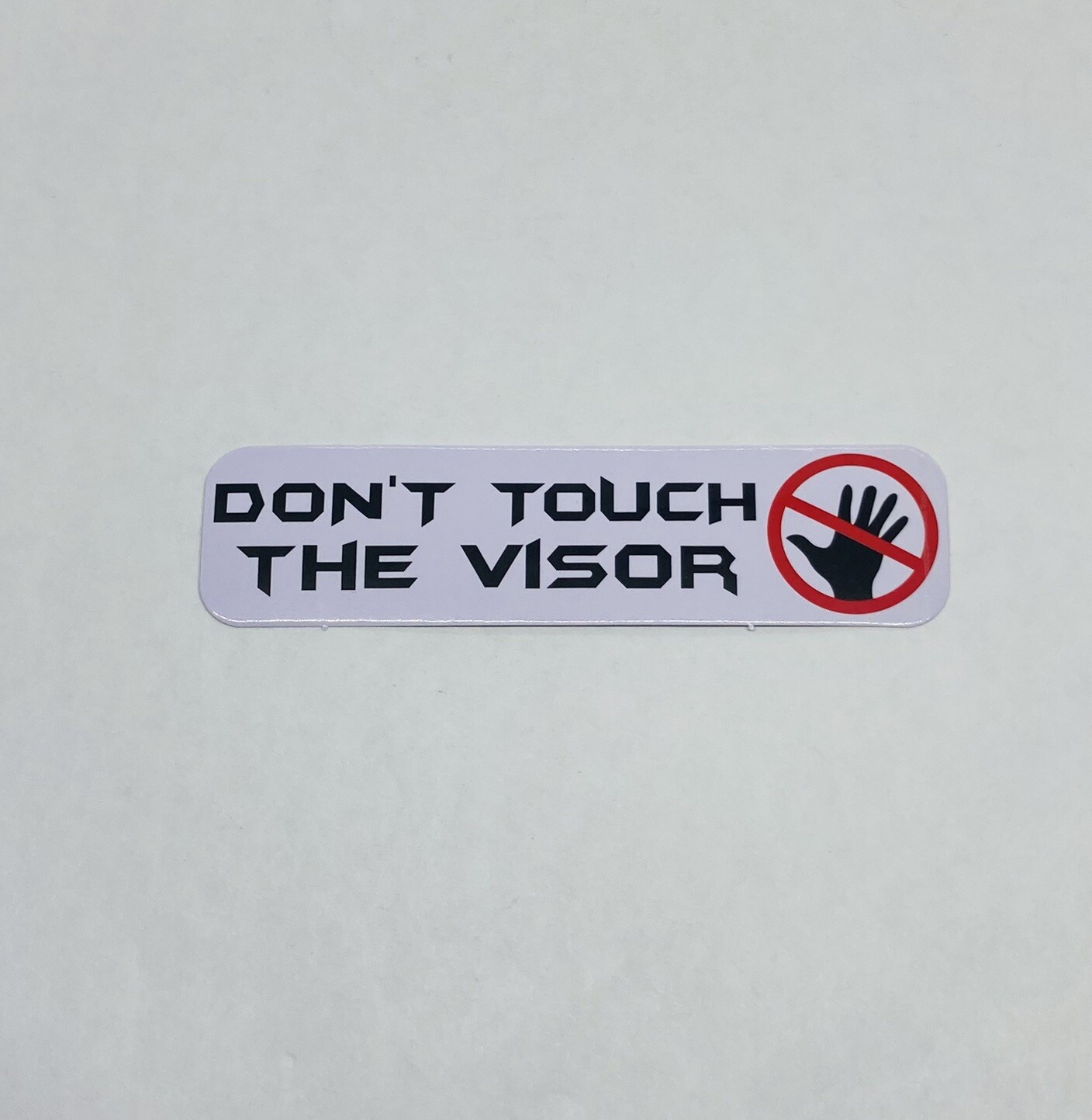 Don’t Touch The Visor Racing Vinyl Decal Sticker Car Window Wall Bumper 3.75” P1