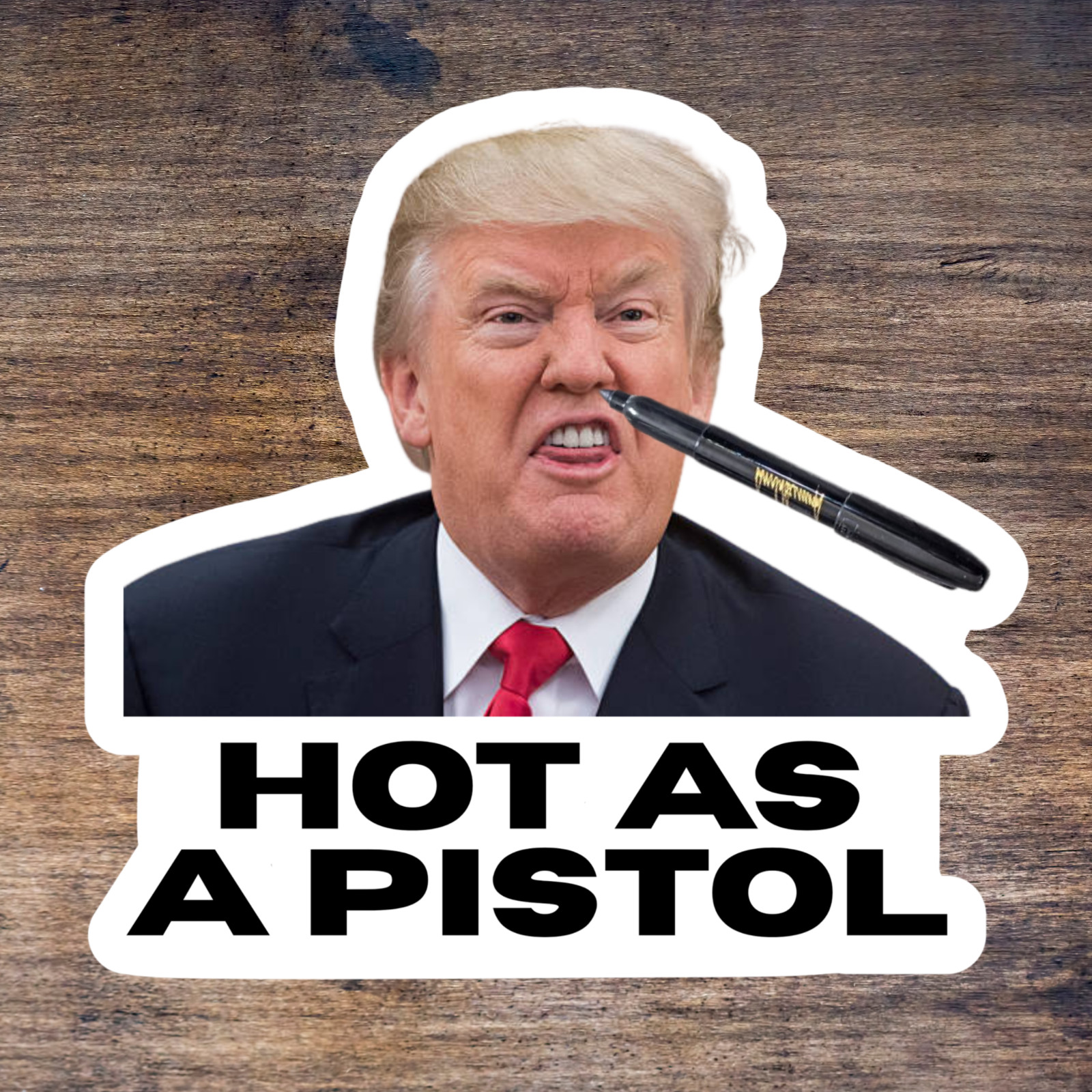 Trump Stickers “HOT AS A PISTOL” MEME Gas Pump Waterproof Vinyl NEW 1/10/50/100