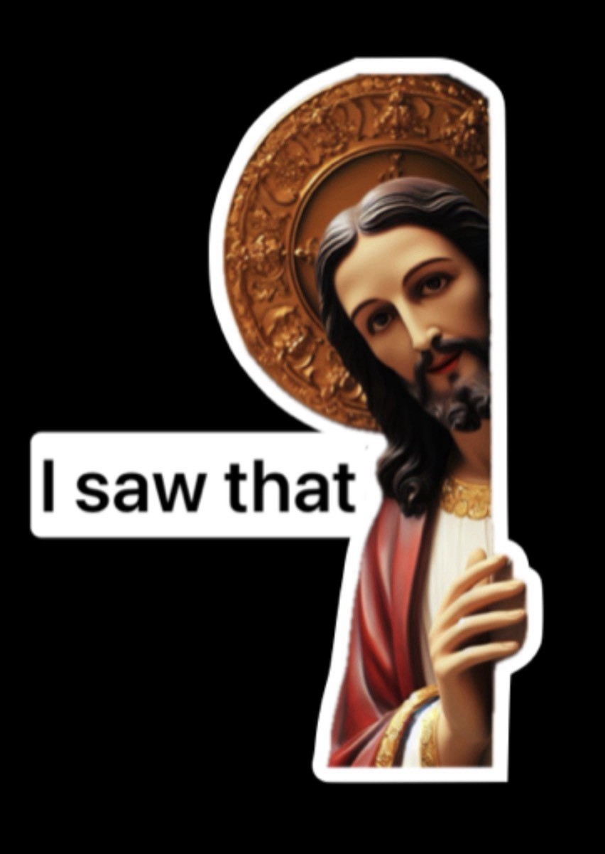 Jesus I Saw That Laptop Sticker 3in