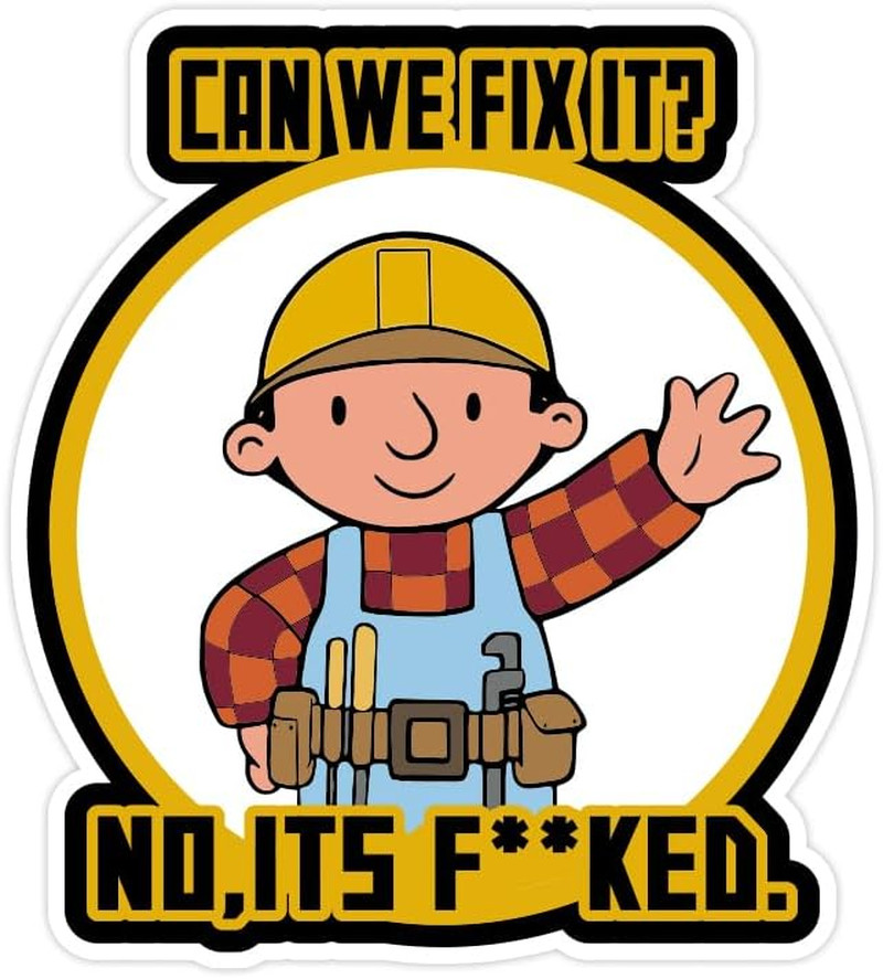 4Pcs Can We Fix It Sticker No, It’S F KED Decals- Funny Hard Hat Stickers: Humor