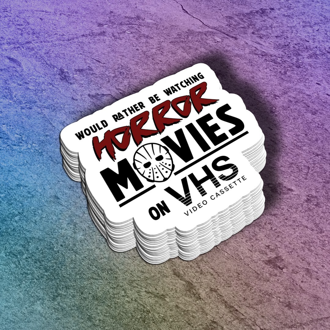 Funny Horror Movie Sticker: Rather Be Watching Horror Movies on VHS Vinyl Decal