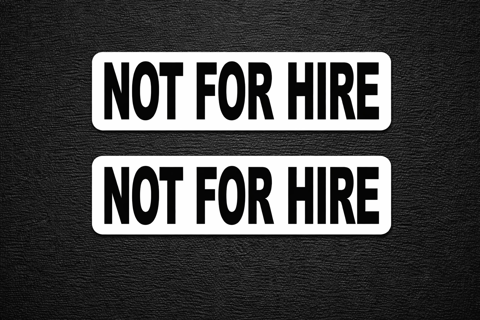 Pair of (2) Not For Hire Vinyl Decal Sticker 1.5″ x 4.75″ P786