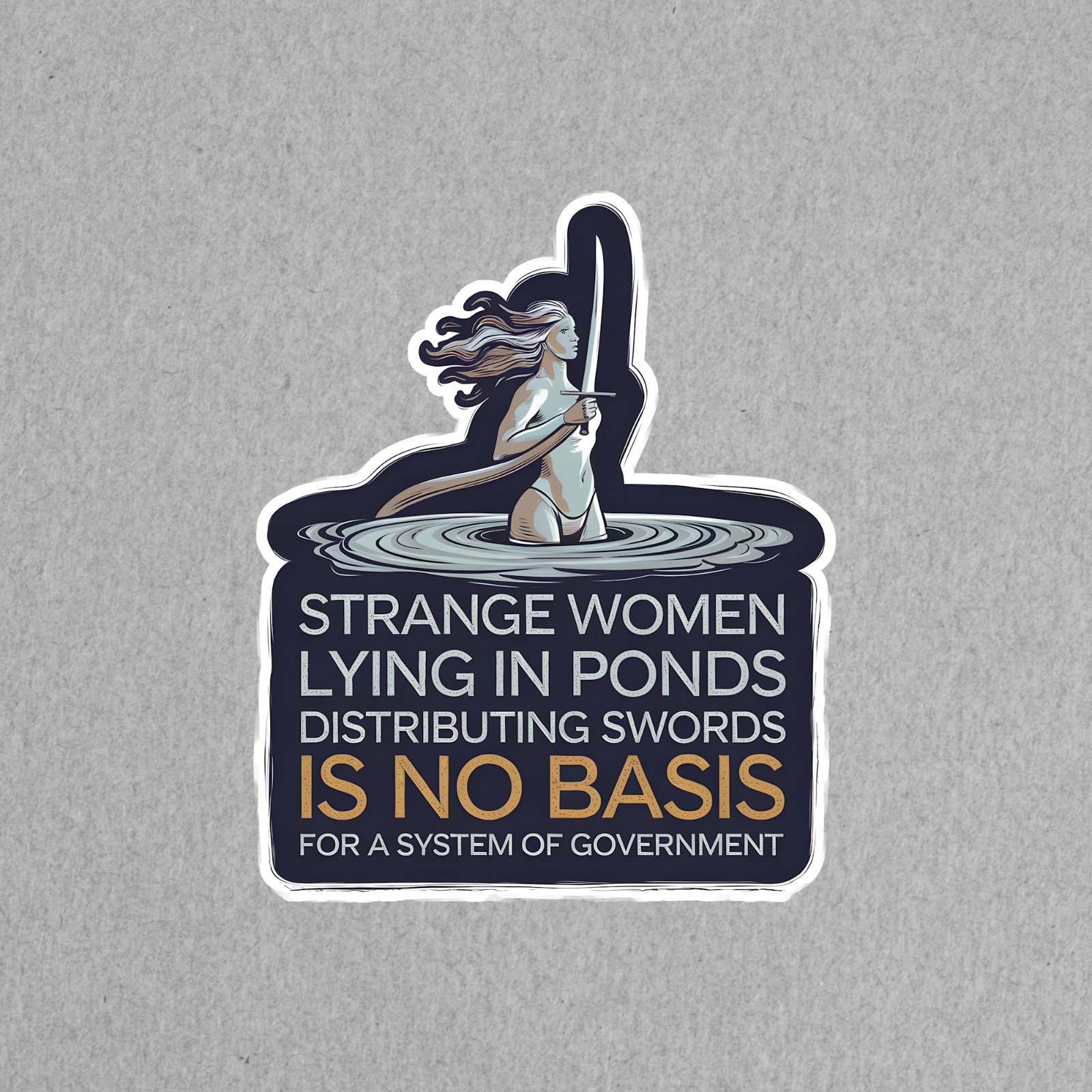 Strange Women Lying In Ponds Distributing Swords Sticker | Monty Python Referenc