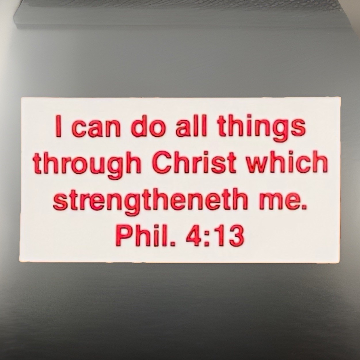 I Can Do All Things Through Christ – Phil. 4:13, Verse Sticker SMALL 3”x6” *NEW*