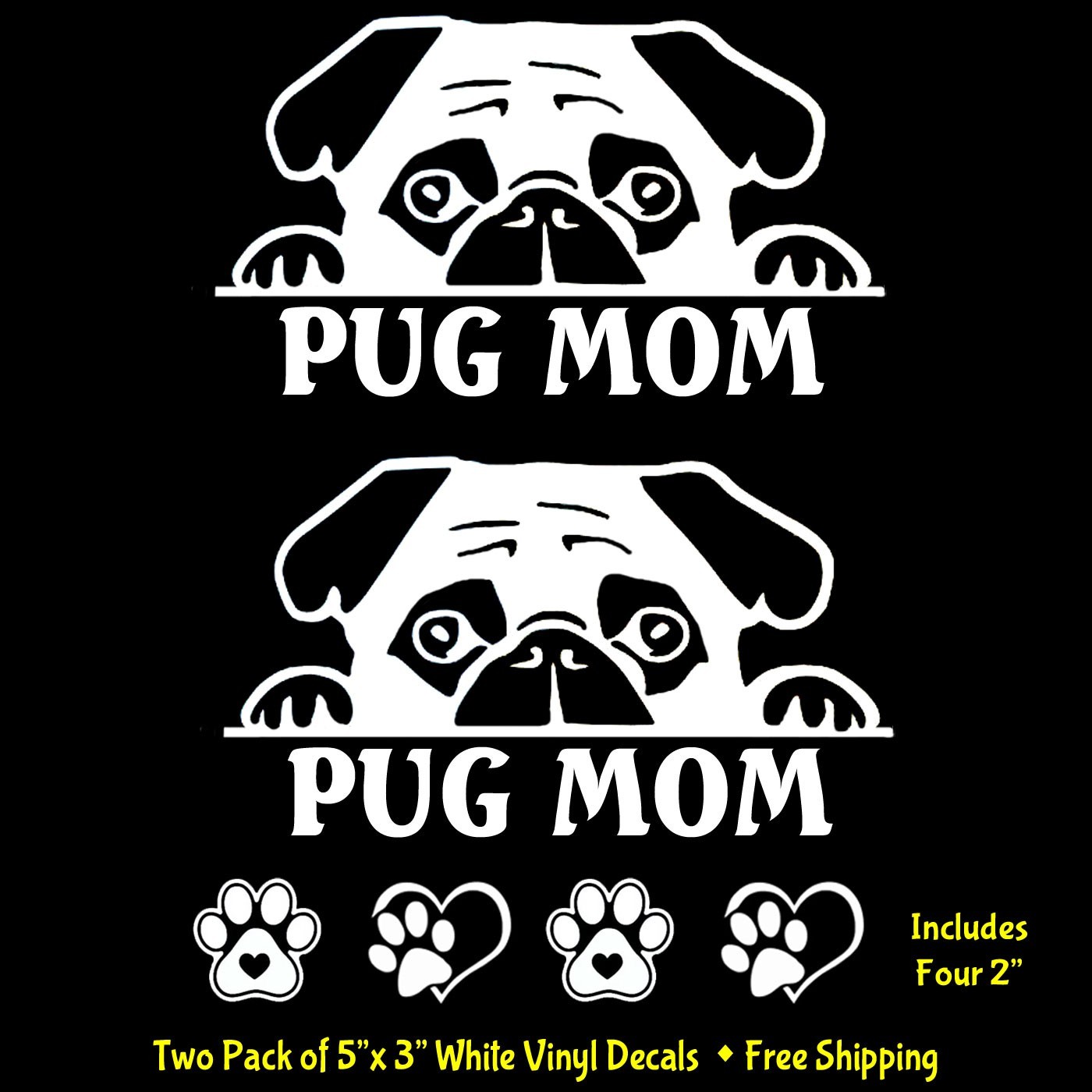 Pug Mom Two Pack 5″ White Vinyl Decals Car Truck Windows Any Flat Surface