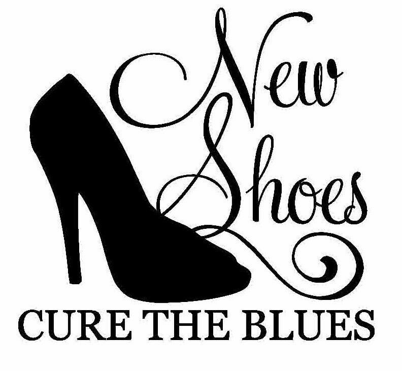 New Shoes Cure the Blues Vinyl Decal Home Décor 12″ x 16″
