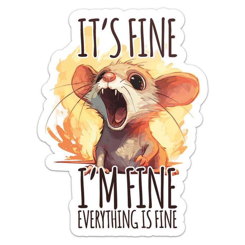 Rat It’s Fine I’m Fine Everything is Fine – Car Bumper Sticker Vinyl Decal