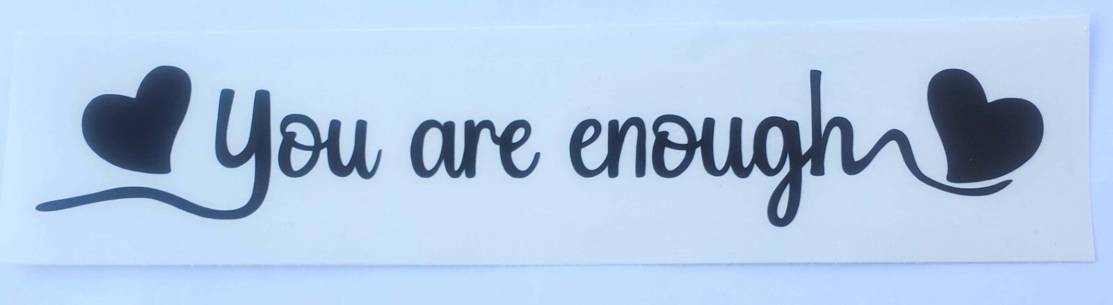 You are Enough Decal, Vinyl Logo, Motivational Sticker