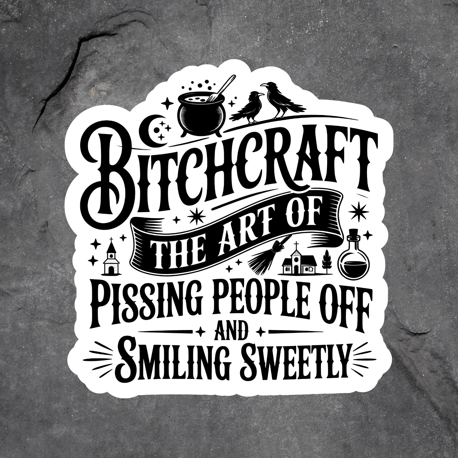 Witchcraft Sticker Vinyl Decal Funny Sarcastic Gothic Humor Gift
