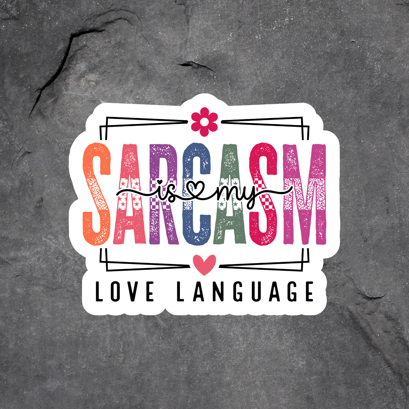 Sarcasm Sticker Vinyl Decal Sarcasm Is My Love Language Funny Quote Gift