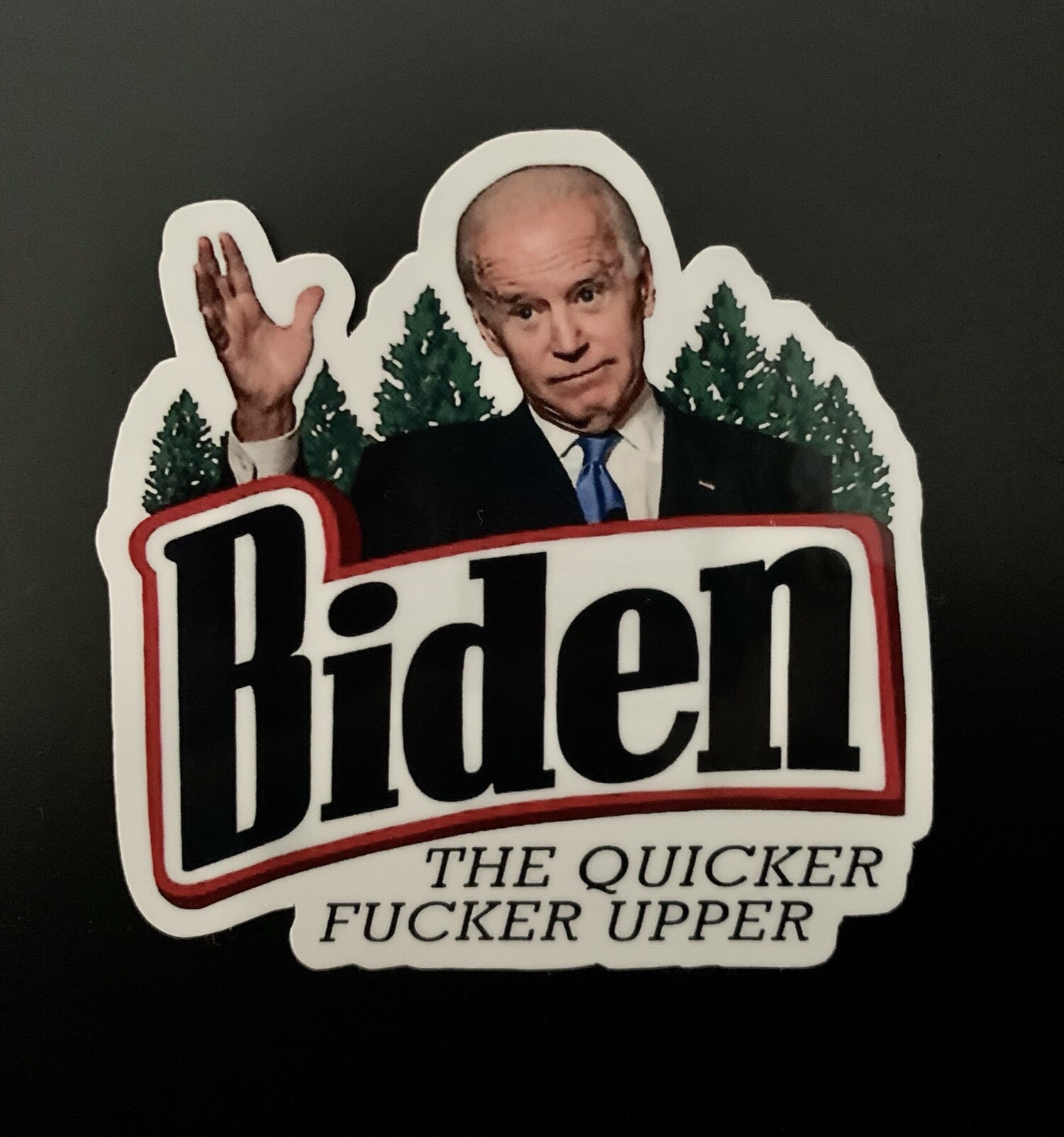 Adult Humor- Joe Biden Sticker- funny- Novelty- Memorable