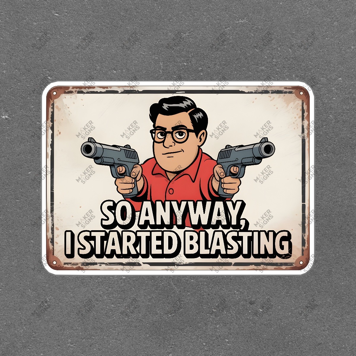 Funny Meme Sign So Anyway, I Started Blasting Cartoon Character Wall #7478