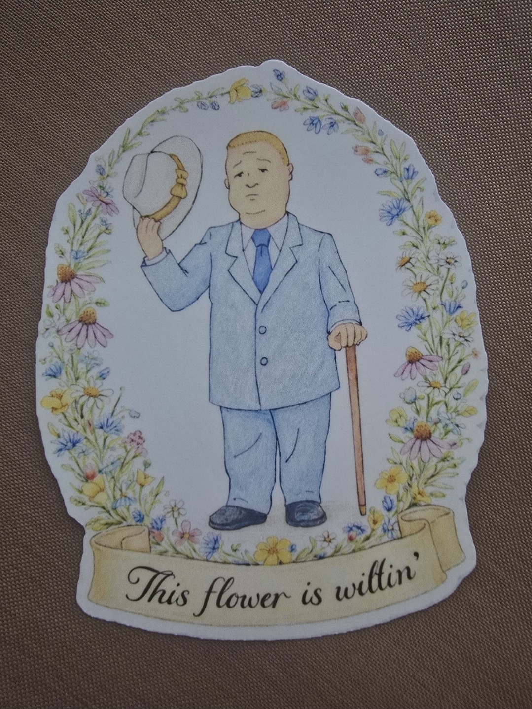 creole bobby hill vinyl laminated sticker 4×3 “this flower is wiltin”