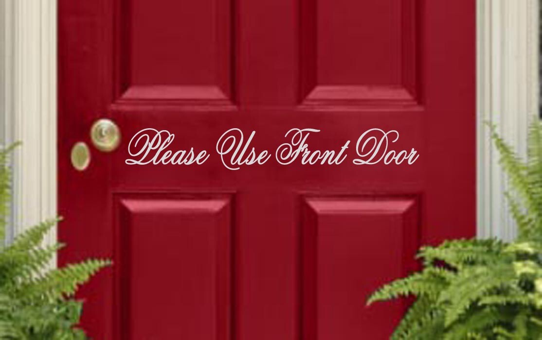 Please Use Front Door Sign Vinyl Sticker Decal