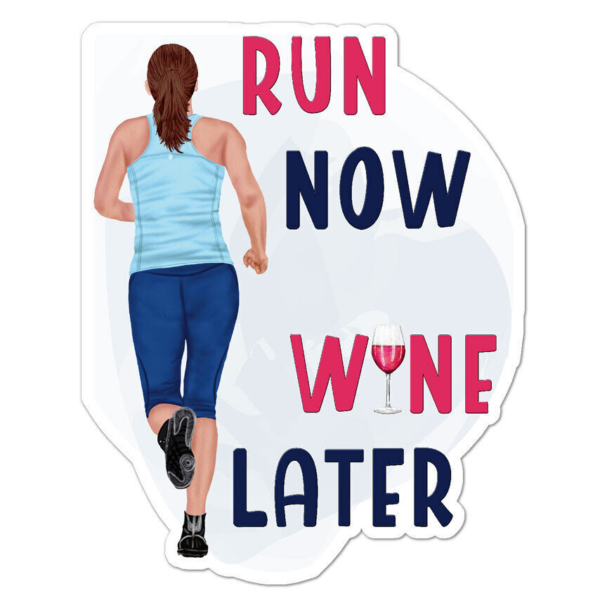 Run Now Wine Later Sticker Decal