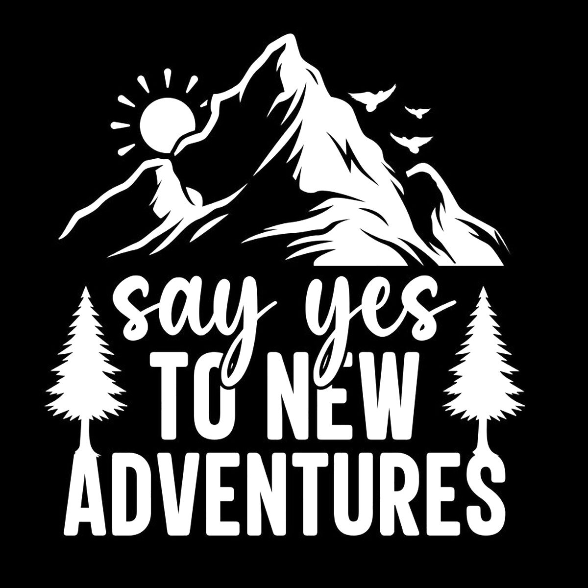 Say Yes to New Adventures TWO Pack 5″ Vinyl Decal Car Truck Window Tablet