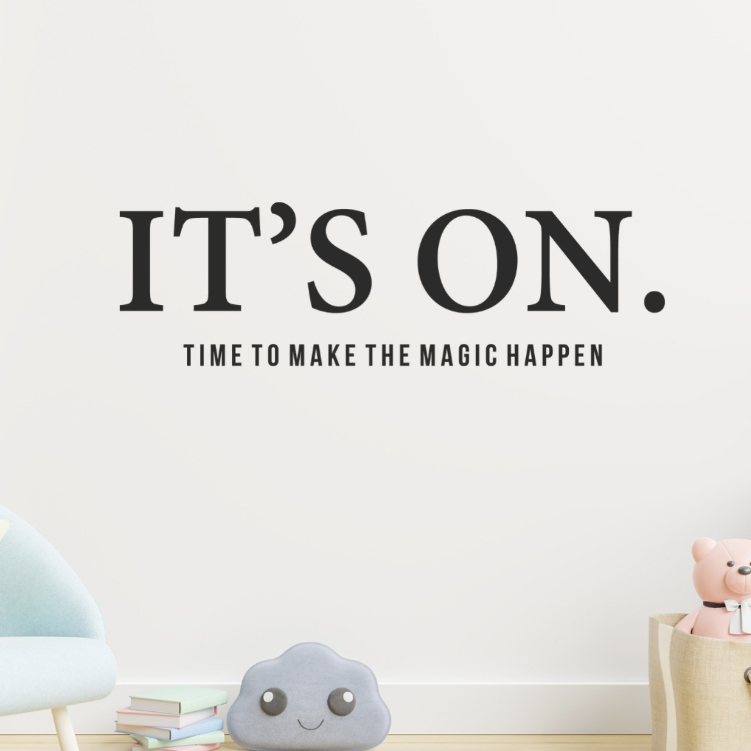 Motivational Wall Decal – It’s On, Make the Magic Happen – Inspirational Decor