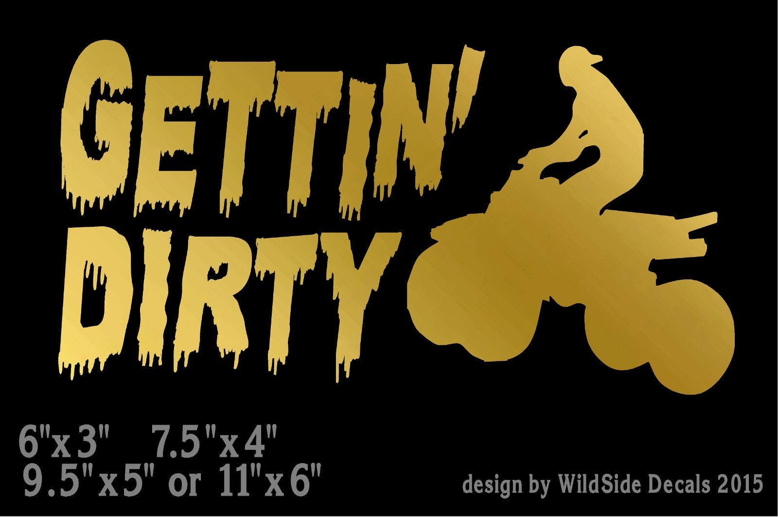ATV with Gettin’ Dirty Decal Four wheeler car truck window vinyl sticker
