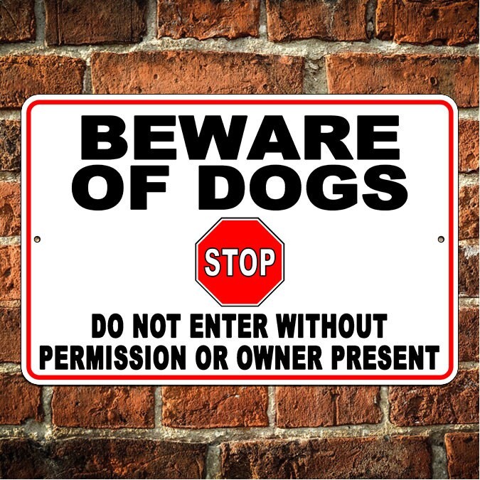 Beware Of Dogs Stop Do Not Enter Without Permission No Trespassing Metal Sign /