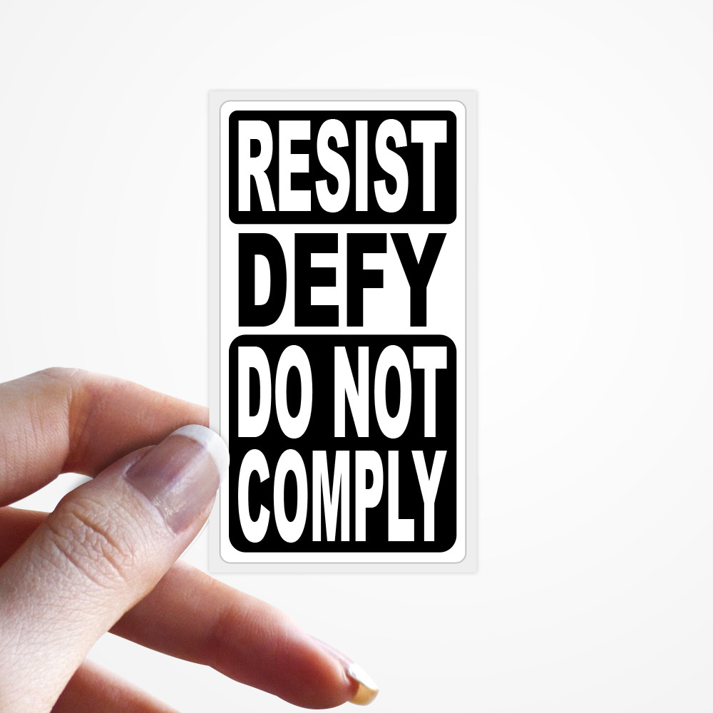 RESIST DEFY DO NOT COMPLY Sticker – PROTEST FREEDOM LIBERTY Action Sticker Pack