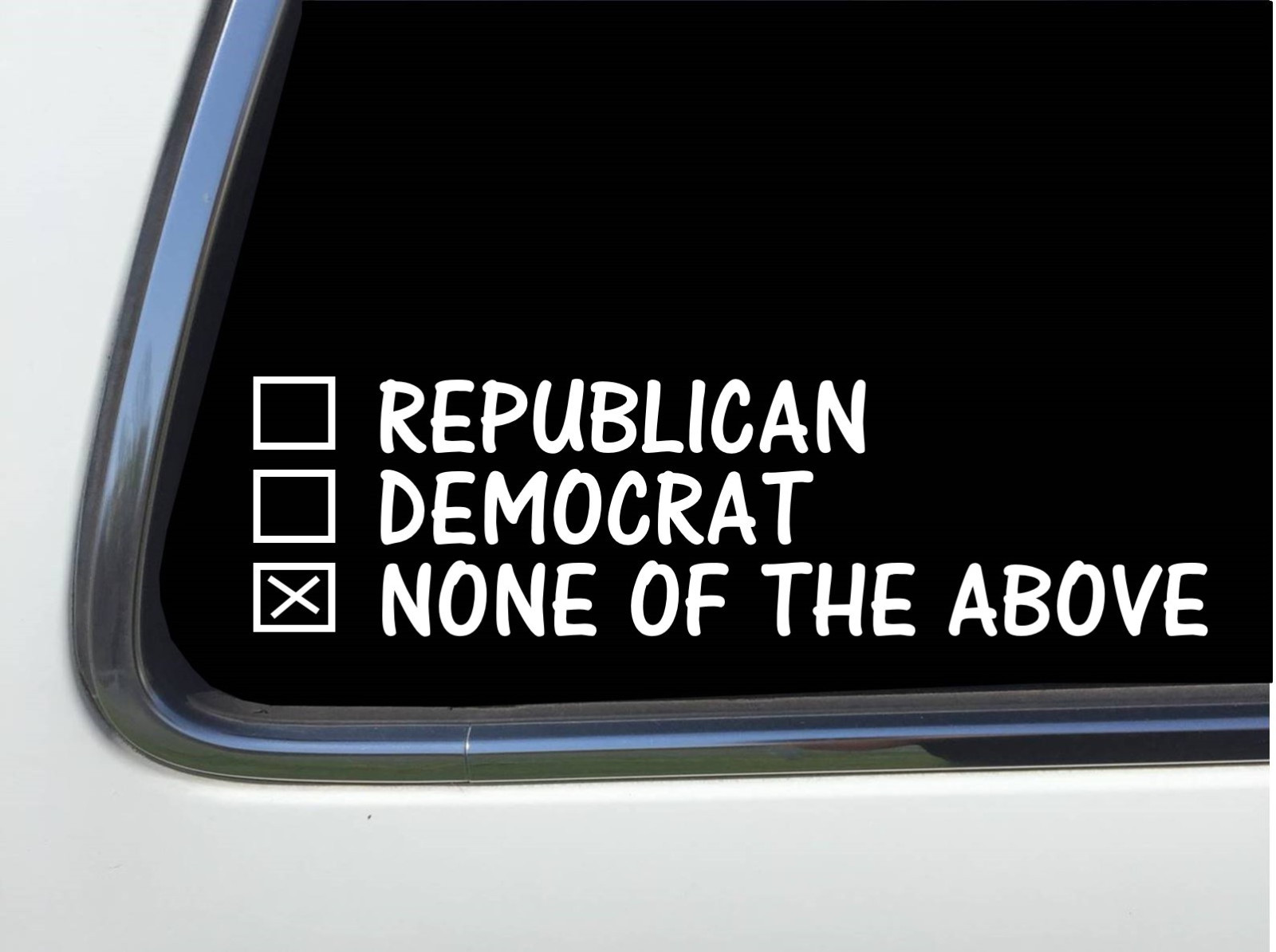 ThatLilCabin – Republican Democrat None of the above 8″ AS409 car sticker decal