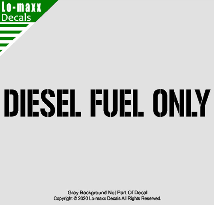 Diesel fuel Only Military Stencil Font Superior High Quality Die Cut Vinyl Decal