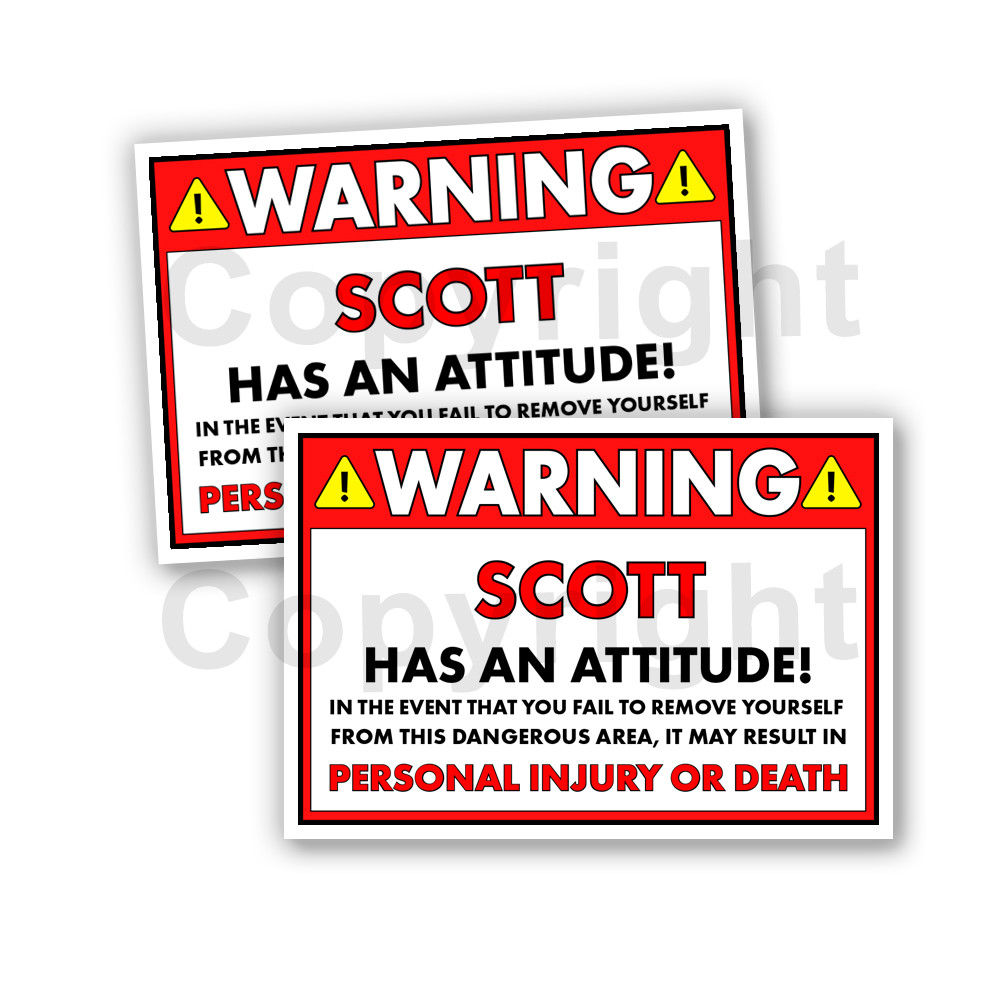 Scott HAS AN ATTITUDE 2 Funny Warning Stickers 5″ wide Orange – 2 Decals